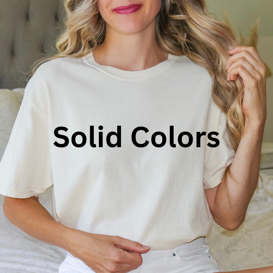 Solid Color  Comfort Colors T-shirts